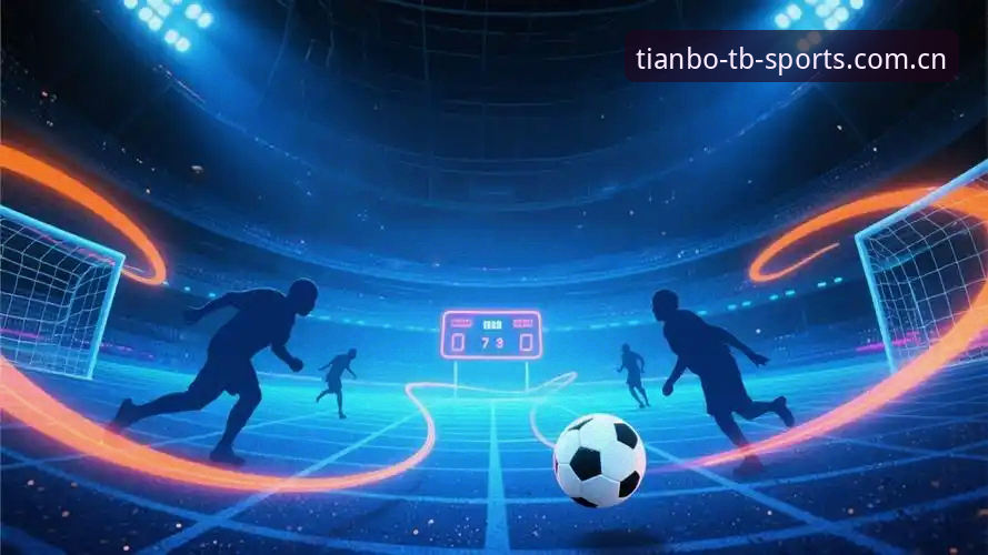 天博体育下载链接手机版 天博体育App下载 vs 网页版登录:哪个更适合你的体育娱乐需求?